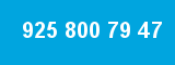 925 800 79 47